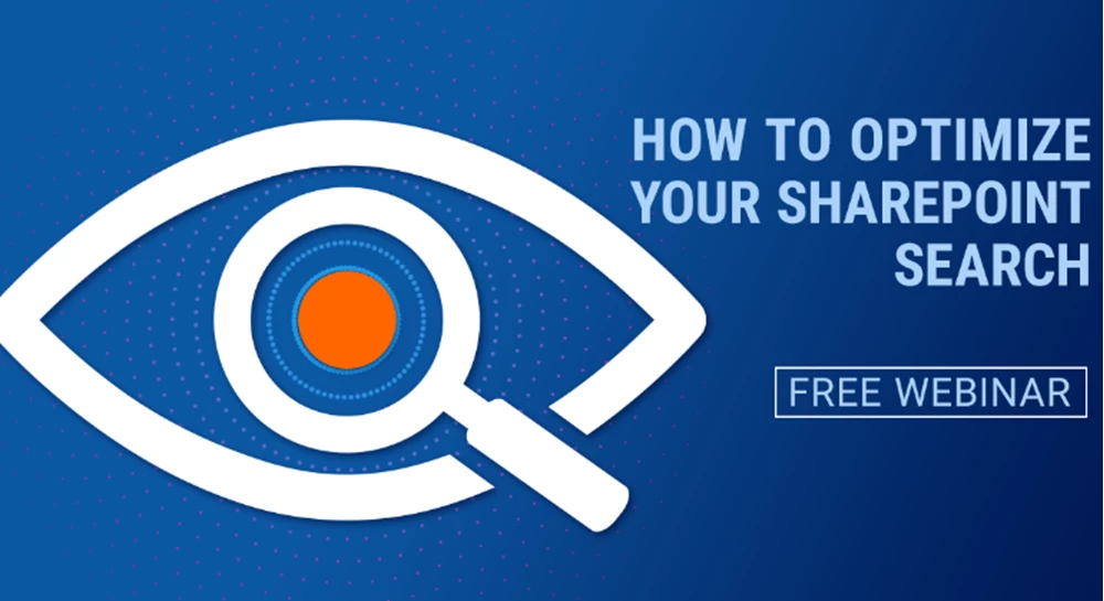 Thumbnail image for How to Optimize Your SharePoint Search webinar