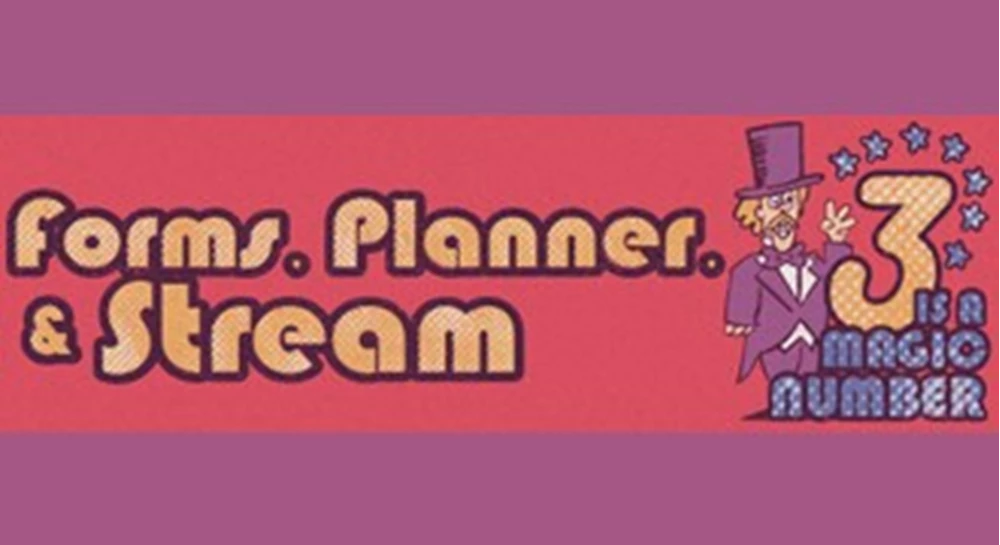 Thumbnail image for Forms, Planner and Stream - 3 tools in the Office 365 arsenal webinar