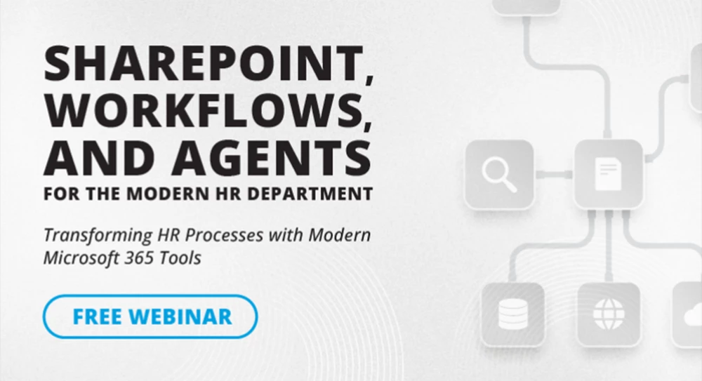 Thumbnail image for SharePoint Workflows & Agents for the Modern HR Department webinar