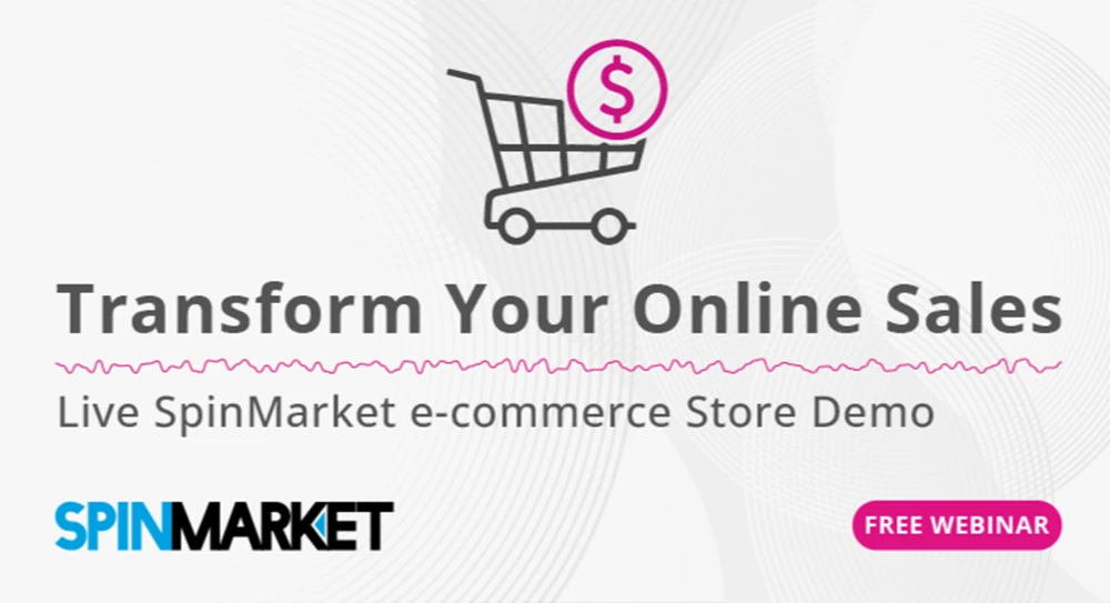 Thumbnail image for Transform Your Online Sales: Live SpinMarket eCommerce Store Demo webinar