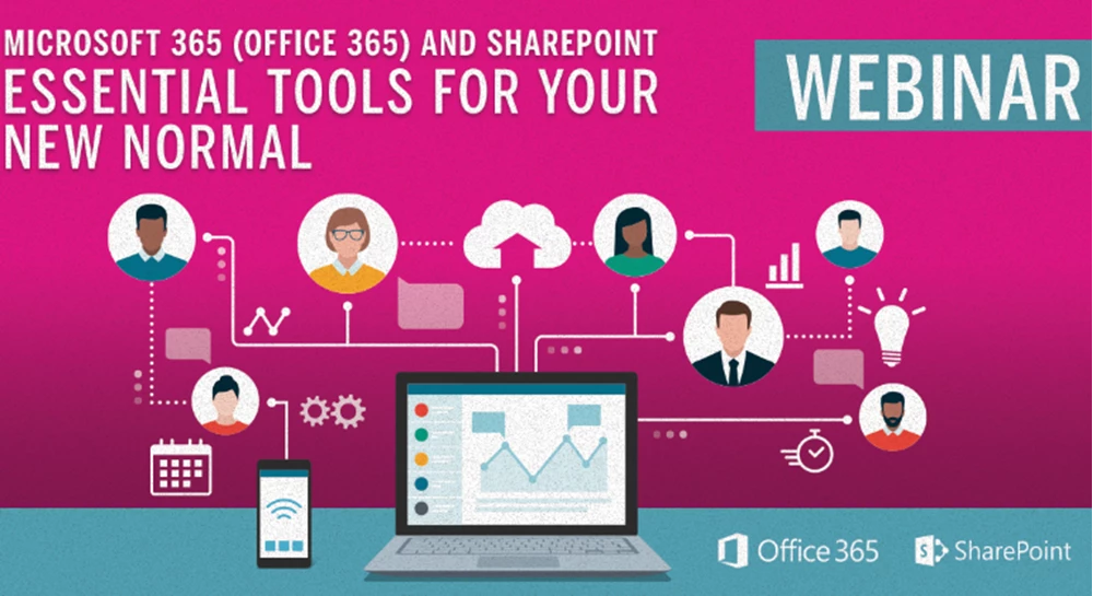 Thumbnail image for Microsoft 365 (Office 365) and SharePoint: Essential Tools for Your New Normal webinar