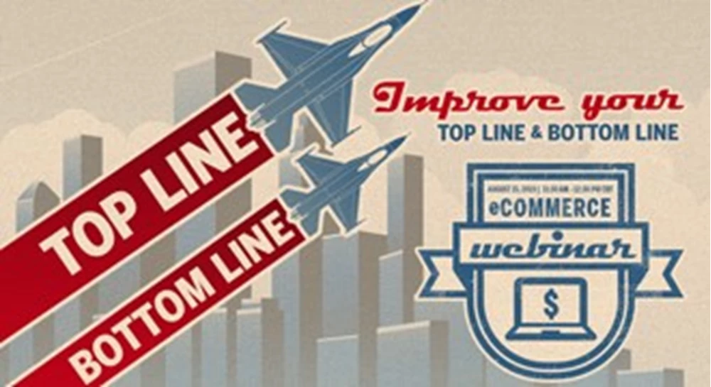 Thumbnail image for Improve your Top Line and Bottom Line with eCommerce webinar